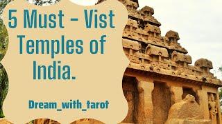 5 Must - Visit Temples of India