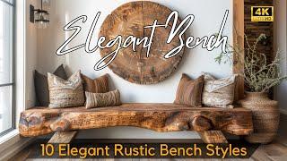 Cozy Vintage Decor: 10 Elegant Rustic Bench Styles to Elevate Your Living Space | Timeless Elegance