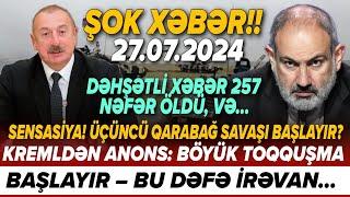 TƏCİLİ! Vacib xəbərlər 27.07.2024 (Xəbər Bələdcisi) xeberler, son xeberler bugun 2024