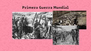 Primera Guerra Mundial |  Historia Chiquita