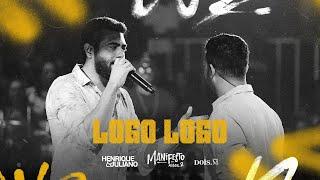 Henrique e Juliano - LOGO LOGO (Manifesto Musical 2)