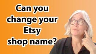 How to change your Etsy shop name. Selling on Etsy tutorials
