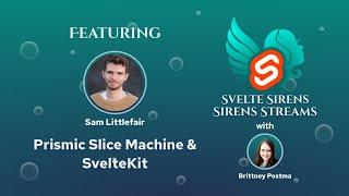 Sirens: Prismic Slice Machine & SvelteKit