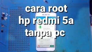 cara root hp redmi 5a tanpa pc