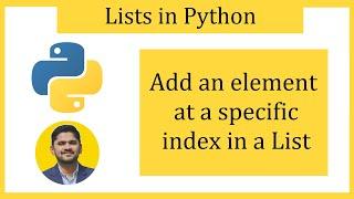 Add an element to a specific index in a Python List | insert() method