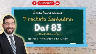 Daf Yomi Sanhedrin - Daf 83 with Rabbi Dovid Gleizer