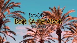 Doddy - Dor Sa Te Ador (feat. Lora) (KriZ Van Dee Bootleg)