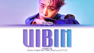 Youngjae (영재) - Vibin (Color Coded Han|Rom|Eng Lyrics/가사)