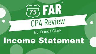 CPA FAR Exam-Income Statement-By Darius Clark-i75 CPA Review-