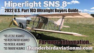 Hiperlight SNS8, Part 103 Ultralight Aircraft, Thunderbird Aviation 2022 Ultralight Buyers Guide