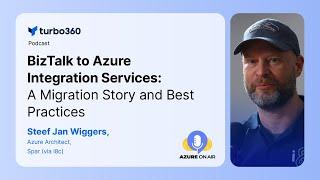 BizTalk to Azure Integration Services: A Migration Story and Best Practices