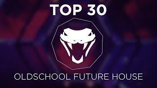 Top 30 BEST OLD SCHOOL FUTURE HOUSE