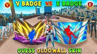 V Badge vs E Badge Gloowall Skin Challenge | Gloowall vs Gloowall Fight On Factory Roof | Free Fire