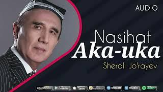 Sherali Jo'rayev - Nasihat  Aka-uka. Шерали Жураев - Насихат Ака-ука.