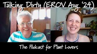 East Ruston Old Vicarage August Special (Talking Dirty Podcast)