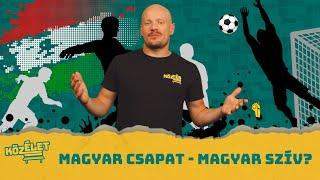 Magyar csapat - magyar szív? ‍️ I KözÉlet #011