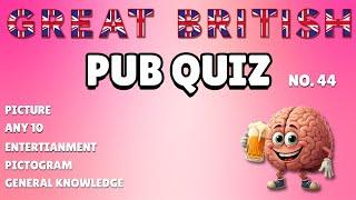 Great British Pub Quiz: Picture, Any 10, Entertainment, Pictogram & General Knowledge #44