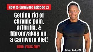 Getting Rid of Chronic Pain, Arthritis, and Fibromyalgia on a Carnivore Diet!