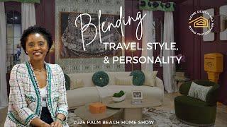 2024 Palm Beach Home Show | Blending Travel, Style, & Personality w/ Josiane Raphael