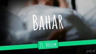 podcast | Bahar 21. Bölüm | HD @nickelcast Full İzle podcast #5