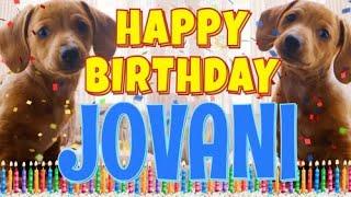 Happy Birthday Jovani! ( Funny Talking Dogs ) What Is Free On My Birthday