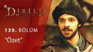 Diriliş Ertuğrul 139. Bölüm Özet