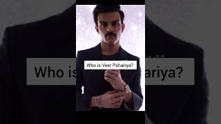 Who is Veer Pahariya?#shorts#veerpahariya #viral #skyforce#lifejourney#lifestory#veerpahariyaminibio