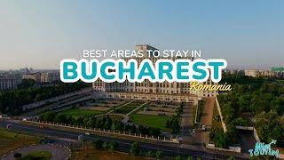 ️ Where to Stay in Bucharest: Local Guide to 6 Top Areas + Map! ️