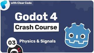 Godot 4 Crash Course #3 - Physics & Signals