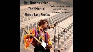 The Untold Story of Electric Lady Studios: Interview with Director John McDermott