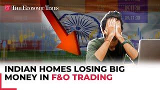 ‘Financial weapons of mass destruction’: Indian homes losing crores in F Trading