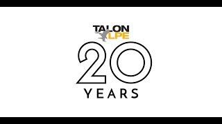 Celebrating 20 Years: History of Talon/LPE