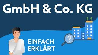 #GmbH & Co. KG - Definition & Vor- und Nachteile | Einfach erklärt!