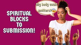 SPIRITUAL BLOCKS TO SUBMISSION - S.I.S. 2 YAH