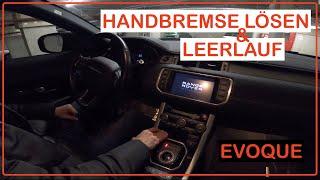 Handbremse lösen und Leerlauf ohne laufenden Motor Range Rover Evoque | Alexander Schuster