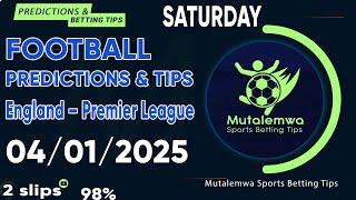 FOOTBALL PREDICTIONS TODAY 04/01/2025 PREDICTIONS TODAY | BETTING TIPS ,#betting@sports betting tips