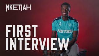 "I'm going to give my all, I know what it means to be a South Londoner" | NKETIAH FIRST INTERVIEW 