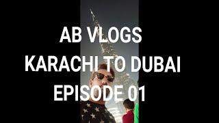 My First Vlog Karachi To Dubai Episode 01 Video