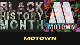 Motown - Black History Month (Video Series 26 of 28)