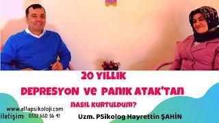 20 YILLIK "DEPRESYON VE PANİKATAK'tan" NASIL KURTULDU?