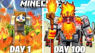 I Survived 100 Days as a FIRE KING in HARDCORE Minecraft!