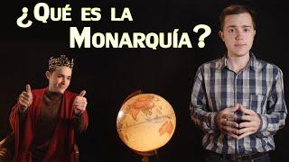 ¿Qué es la Monarquía?