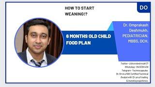 6 months old diet plan. How to start weaning? (English version)