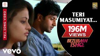 Teri Masumiyat Full Video - Bezubaan Ishq|Mugdha,Sneha,Nishant|Altamash Faridi