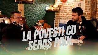 La povesti cu Seras Paul | Invitat Lucian Morar #1