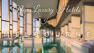 Best New Luxury Hotels in Melbourne