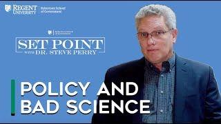 Set Point: Policy and Bad Science | Regent University