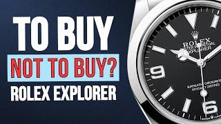 ROLEX EXPLORER | TO BUY - OR NOT TO BUY?