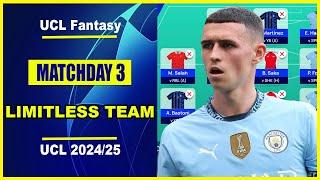 UCL Fantasy Matchday 3: BEST LIMITLESS TEAM | Champions League Fantasy Tips 2024/25