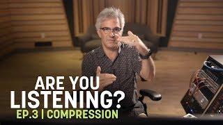 Are You Listening? Ep. 3 | Compression in Mastering